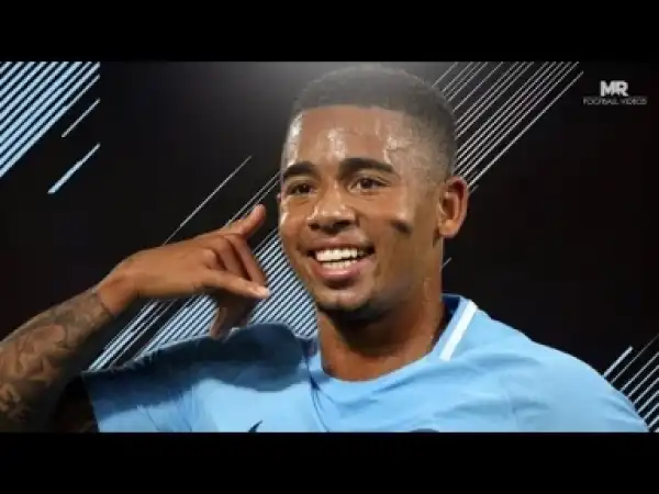 Video: Gabriel Jesus - Skills & Goals ? 2017/2018 | HD
